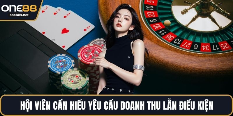 Hội viên cần hiểu yêu cầu doanh thu lẫn điều kiện